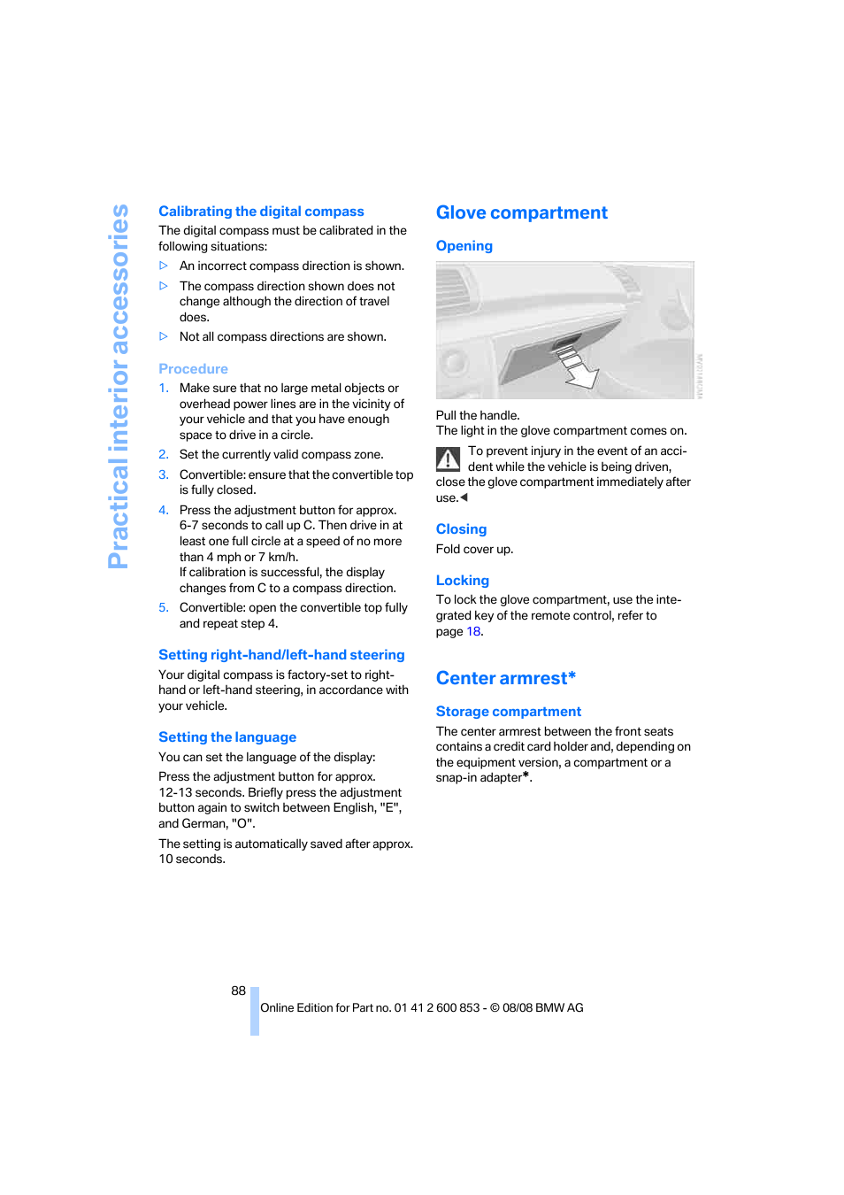 Glove compartment, Center armrest, Practical interior accessories | BMW 135i Convertible 2009 User Manual | Page 90 / 166