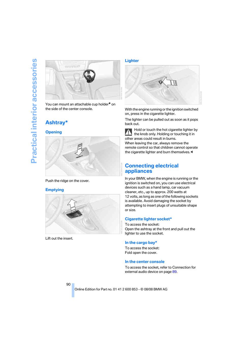 Ashtray, Connecting electrical appliances, Practical interior accessories | BMW 135i Convertible 2009 User Manual | Page 92 / 166