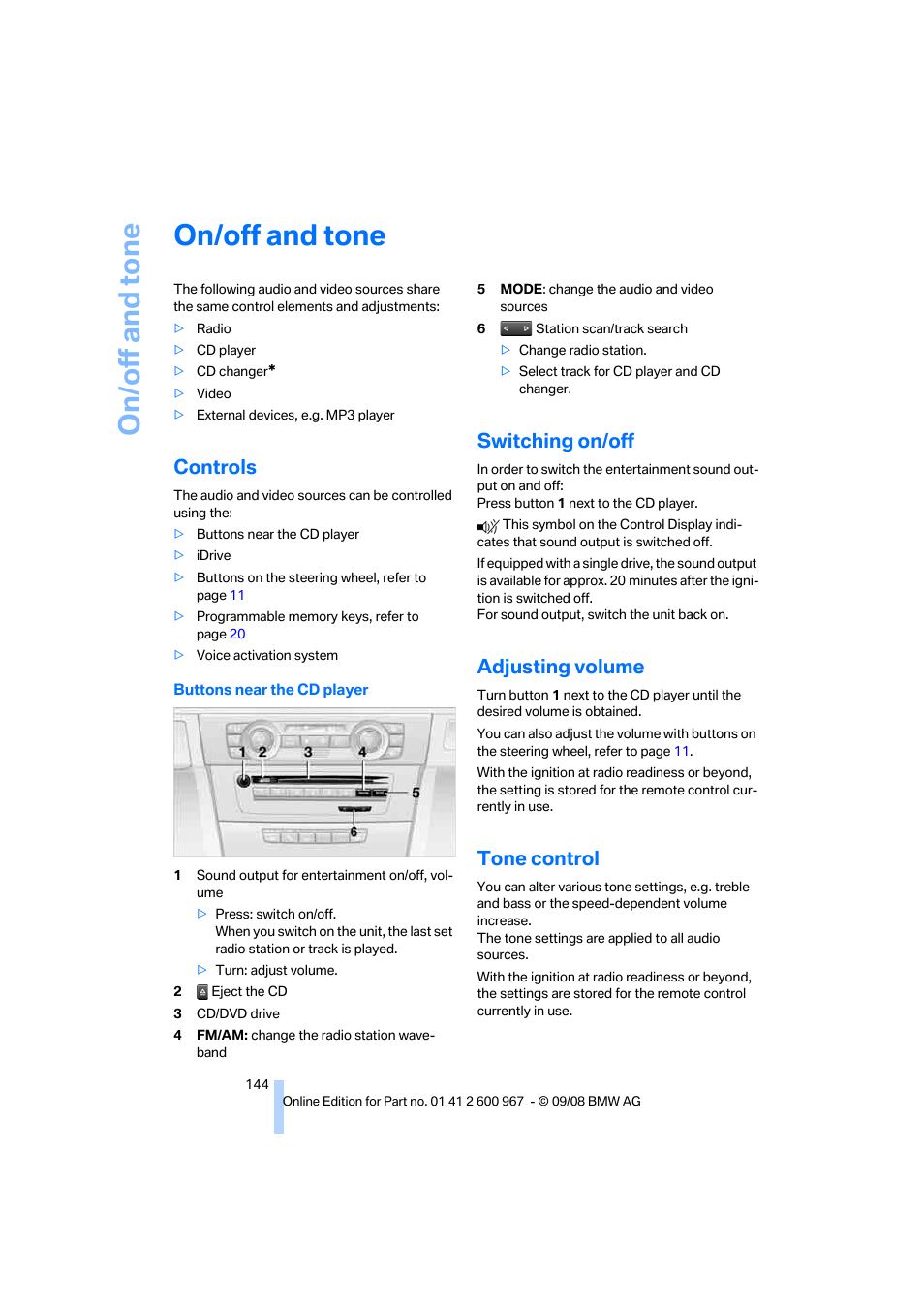 On/off and tone, Controls, Switching on/off | Adjusting volume, Tone control, Ente, Ing volume | BMW 335i Convertible 2009 User Manual | Page 146 / 260