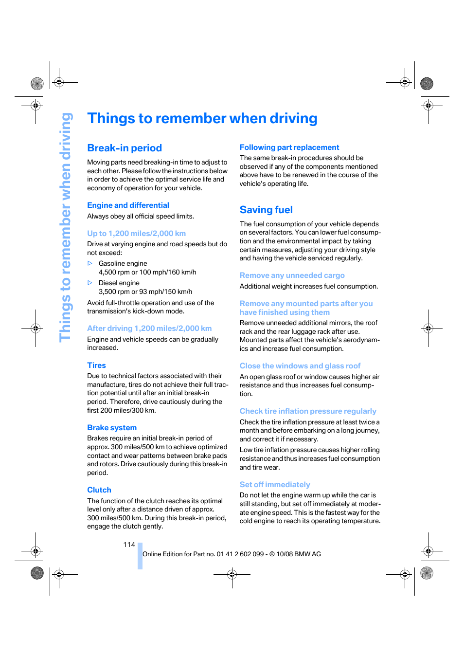 Things to remember when driving, Break-in period, Saving fuel | G ti | BMW 328i xDrive Sports Wagon 2009 User Manual | Page 116 / 268