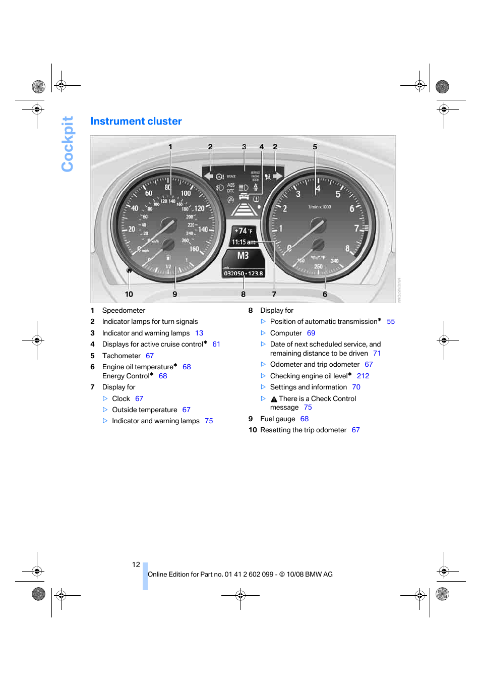 Instrument cluster, Cockpit | BMW 328i xDrive Sports Wagon 2009 User Manual | Page 14 / 268