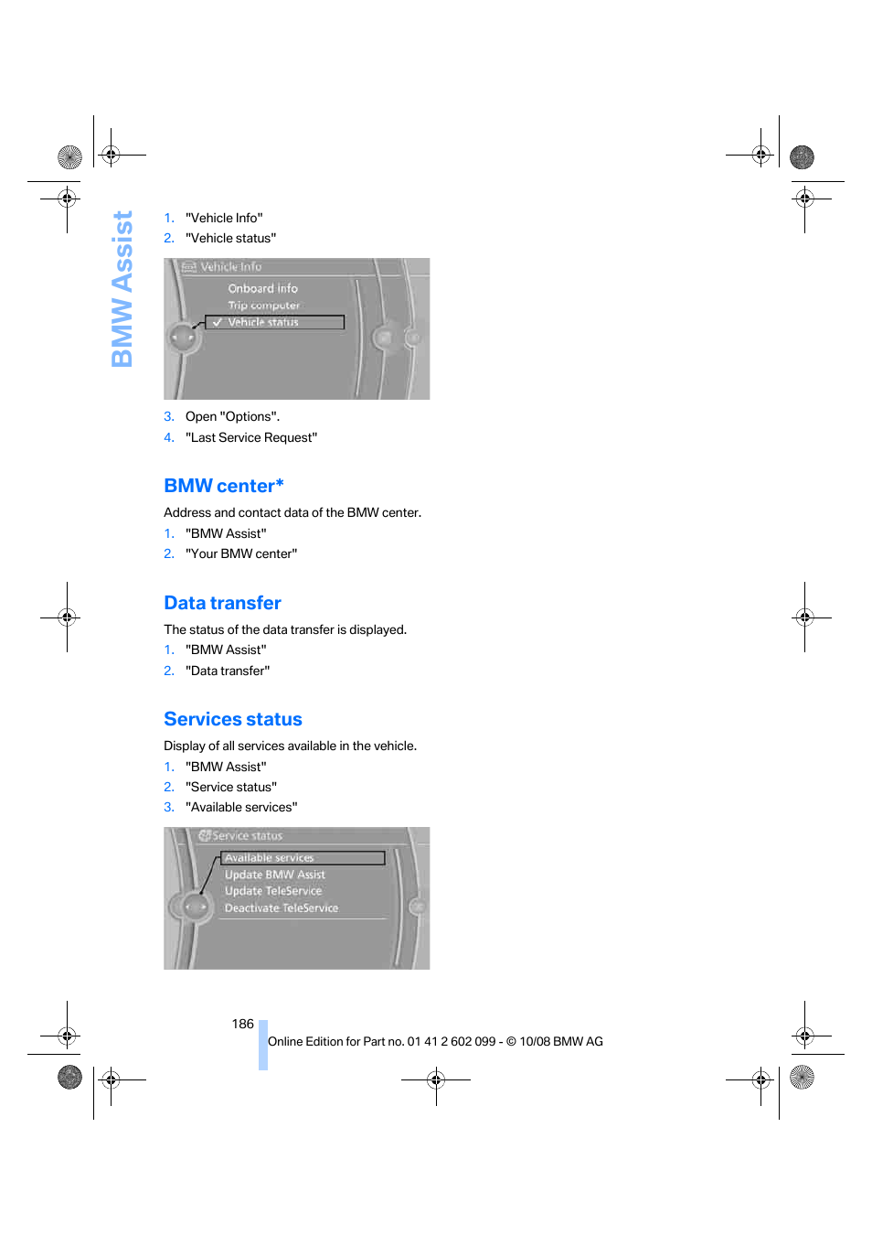 Bmw center, Data transfer, Services status | Bmw assist | BMW 328i xDrive Sports Wagon 2009 User Manual | Page 188 / 268