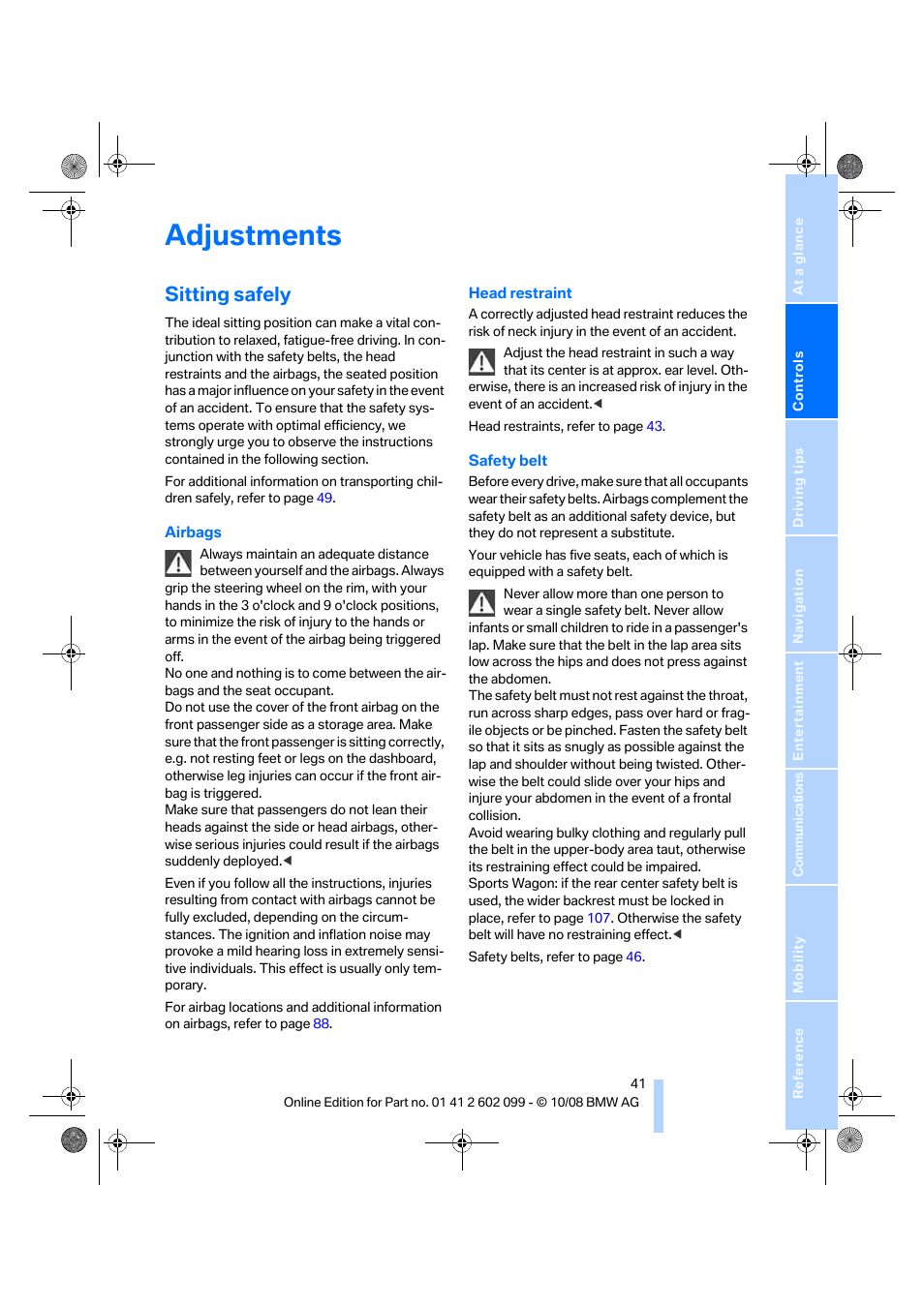 Adjustments, Sitting safely | BMW 328i xDrive Sports Wagon 2009 User Manual | Page 43 / 268