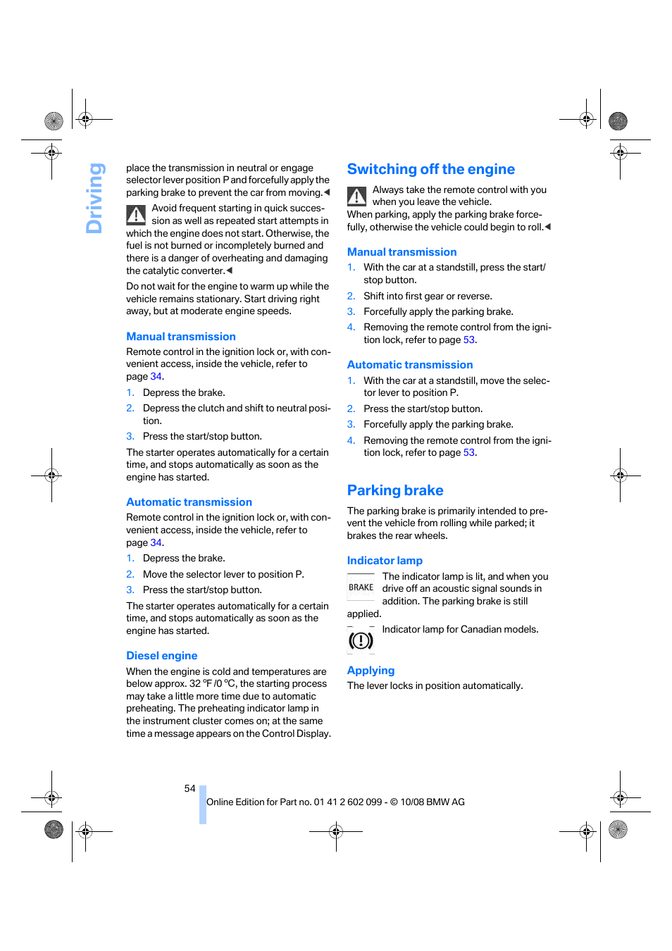 Switching off the engine, Parking brake, Parking brake applied | Canada: parking brake applied, Driving | BMW 328i xDrive Sports Wagon 2009 User Manual | Page 56 / 268