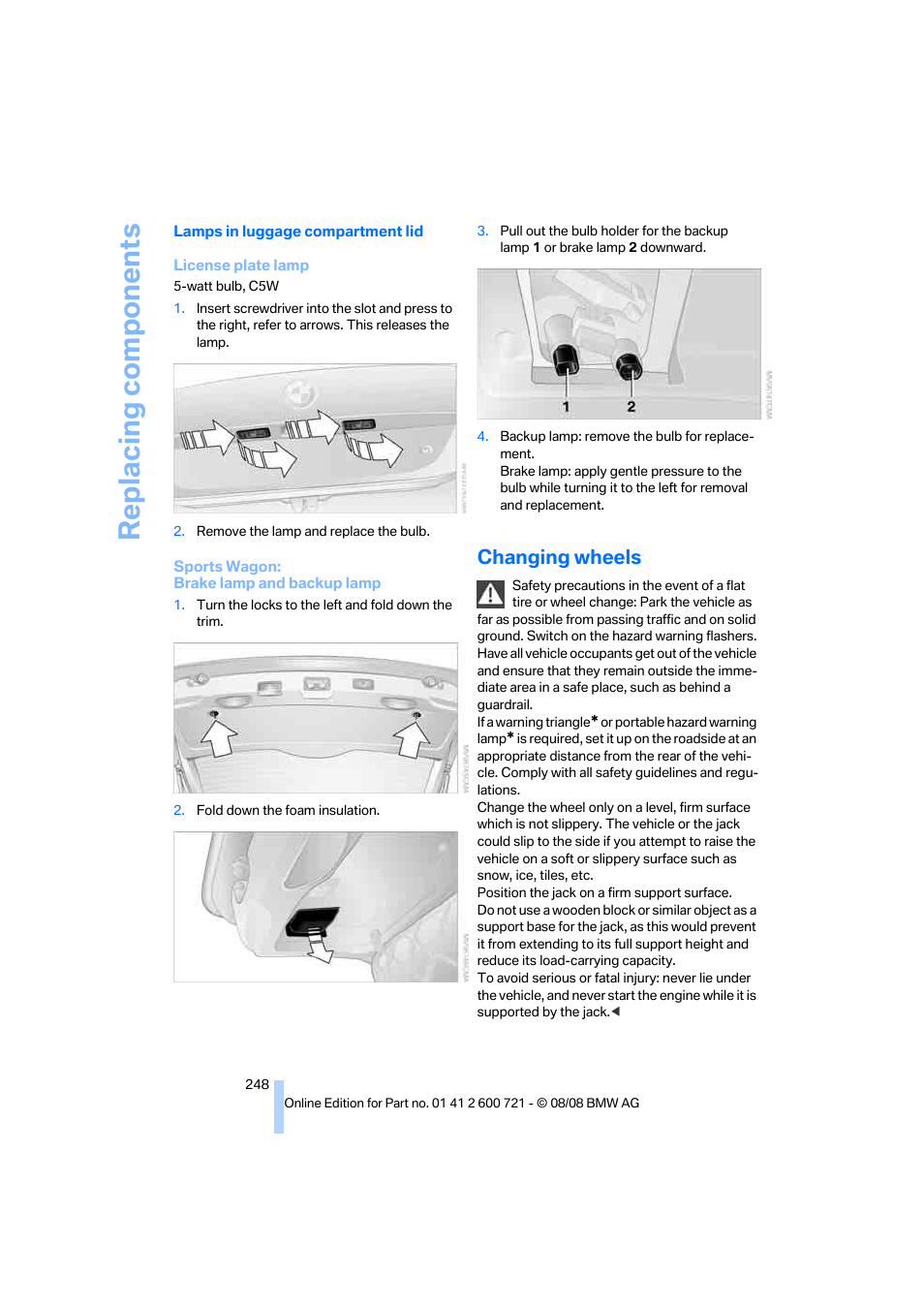 Changing wheels, Replacing components | BMW 535i xDrive Sports Wagon 2009 User Manual | Page 250 / 294