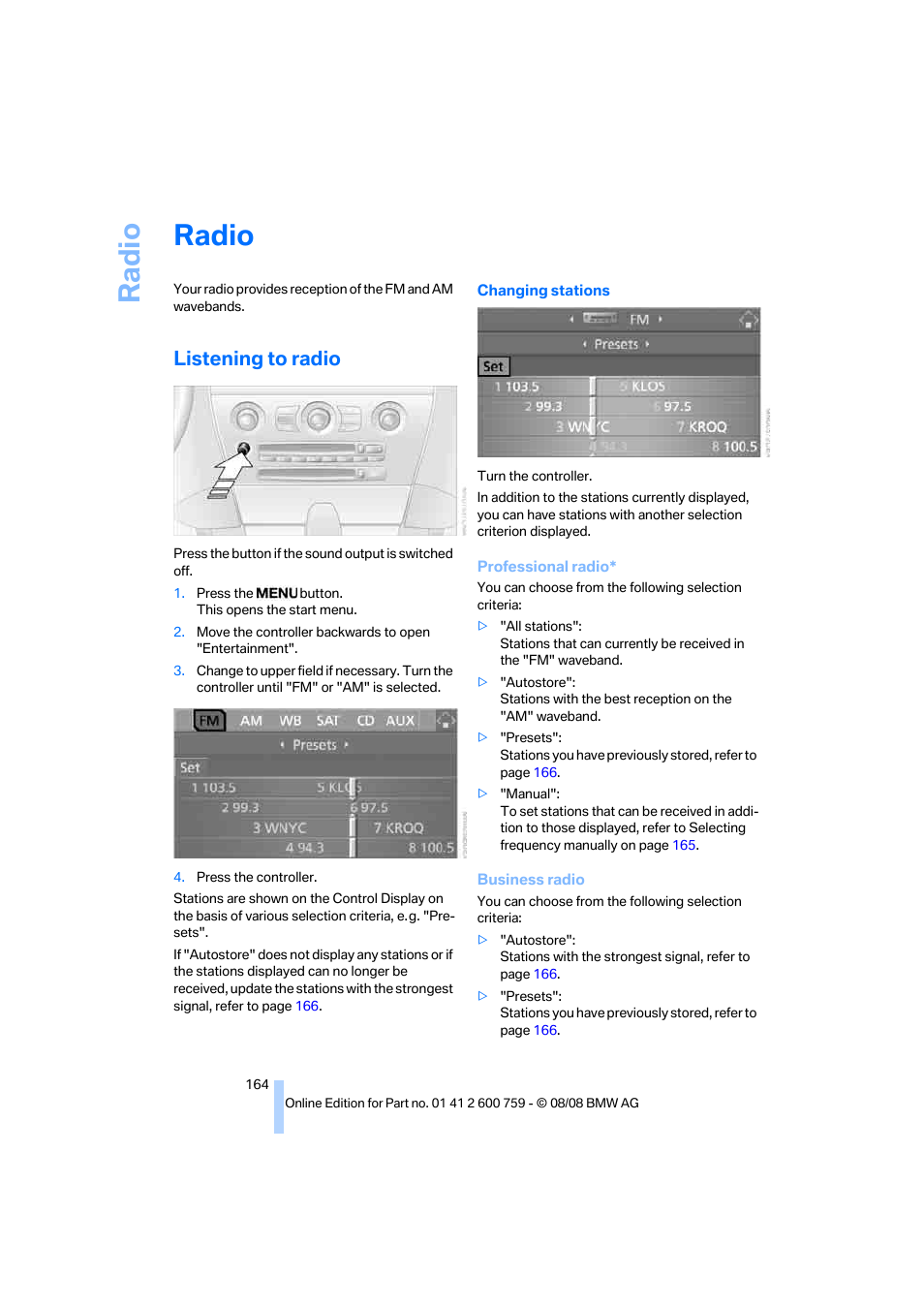 Radio, Listening to radio, Radi o | BMW 650i Convertible 2009 User Manual | Page 166 / 272