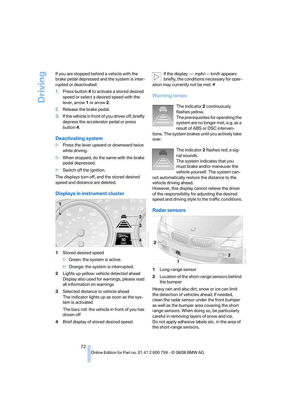 Driving | BMW 650i Convertible 2009 User Manual | Page 74 / 272