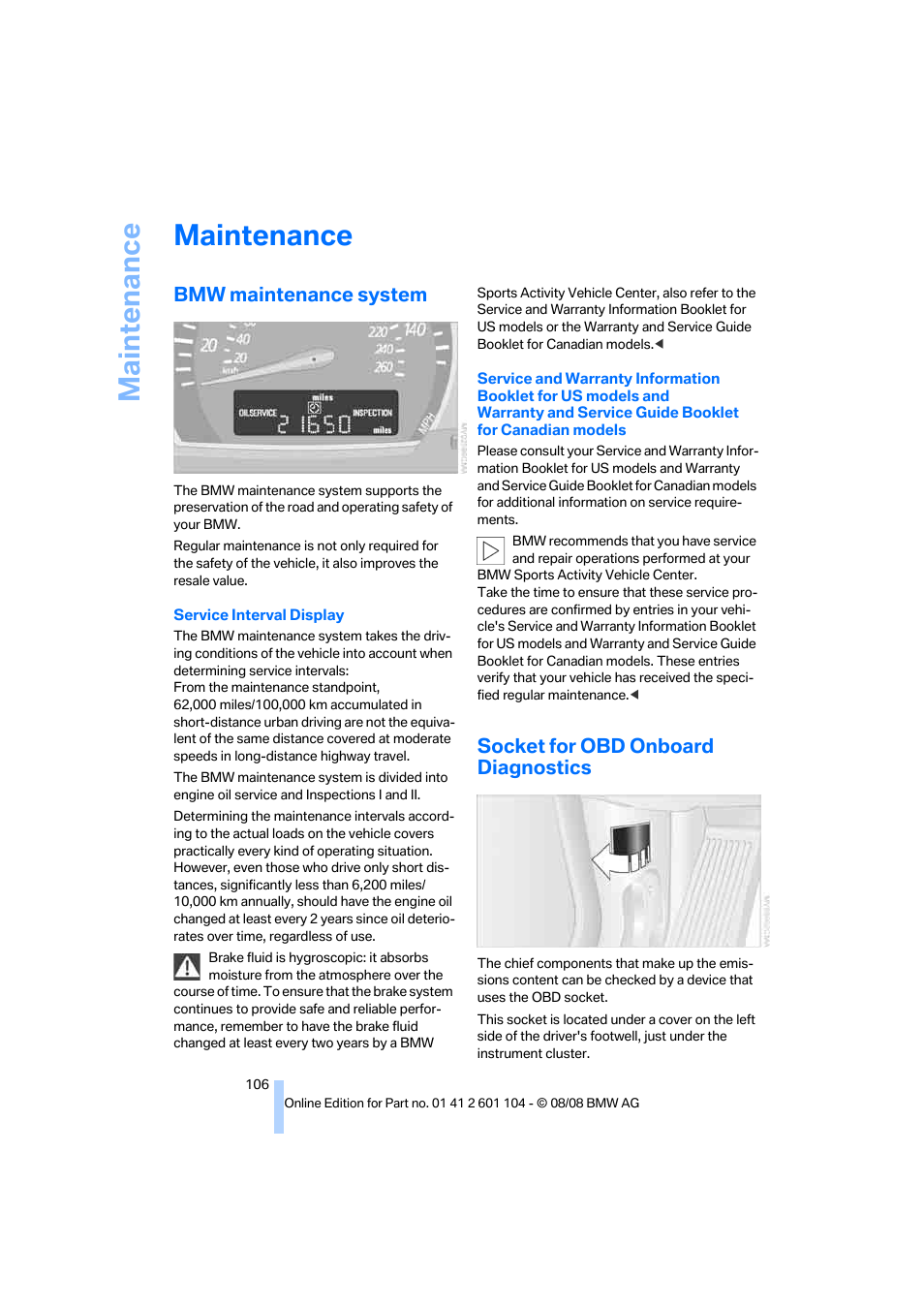 Maintenance, Bmw maintenance system, Socket for obd onboard diagnostics | BMW X3 xDrive30i 2009 User Manual | Page 108 / 146