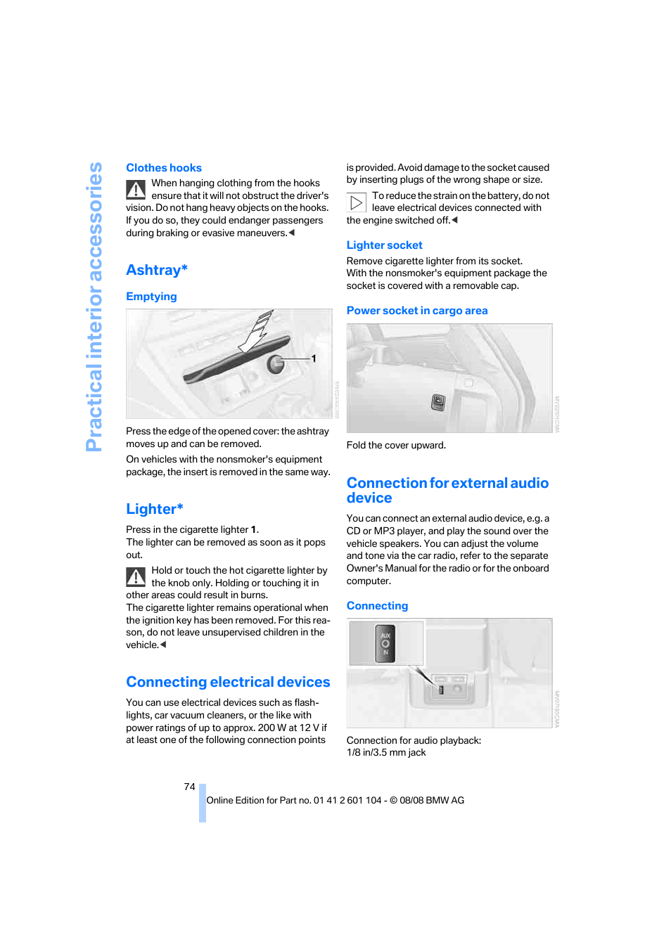 Ashtray, Lighter, Connecting electrical devices | Connection for external audio device, Practical interior accessories | BMW X3 xDrive30i 2009 User Manual | Page 76 / 146