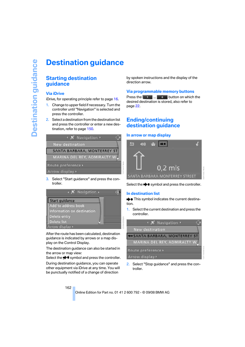 Destination guidance, Starting destination guidance, Ending/continuing destination guidance | BMW X5 xDrive35d 2009 User Manual | Page 164 / 317