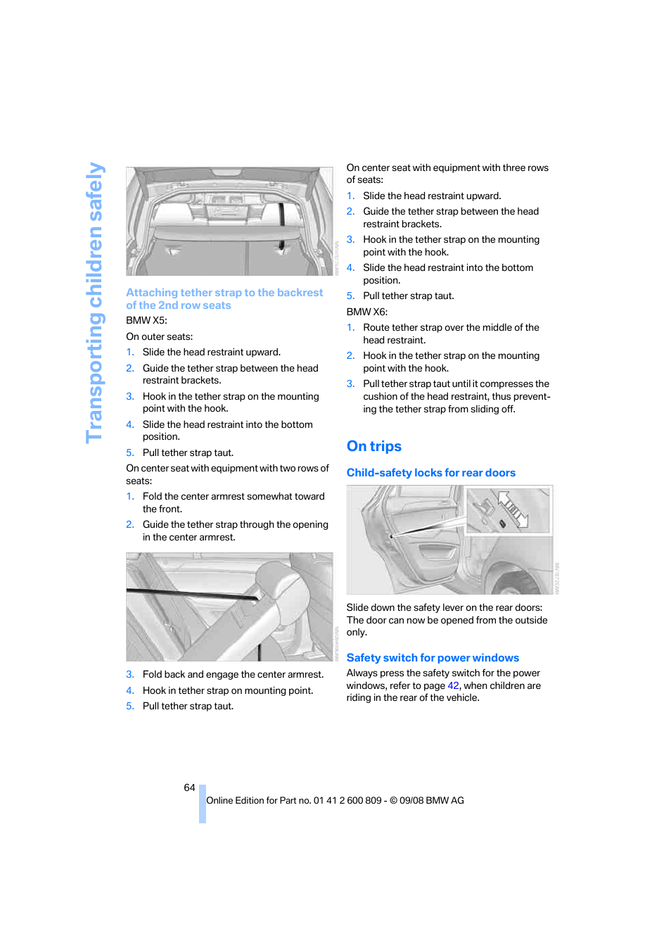 On trips, Transporting children safely | BMW X6 xDrive50i 2009 User Manual | Page 66 / 317