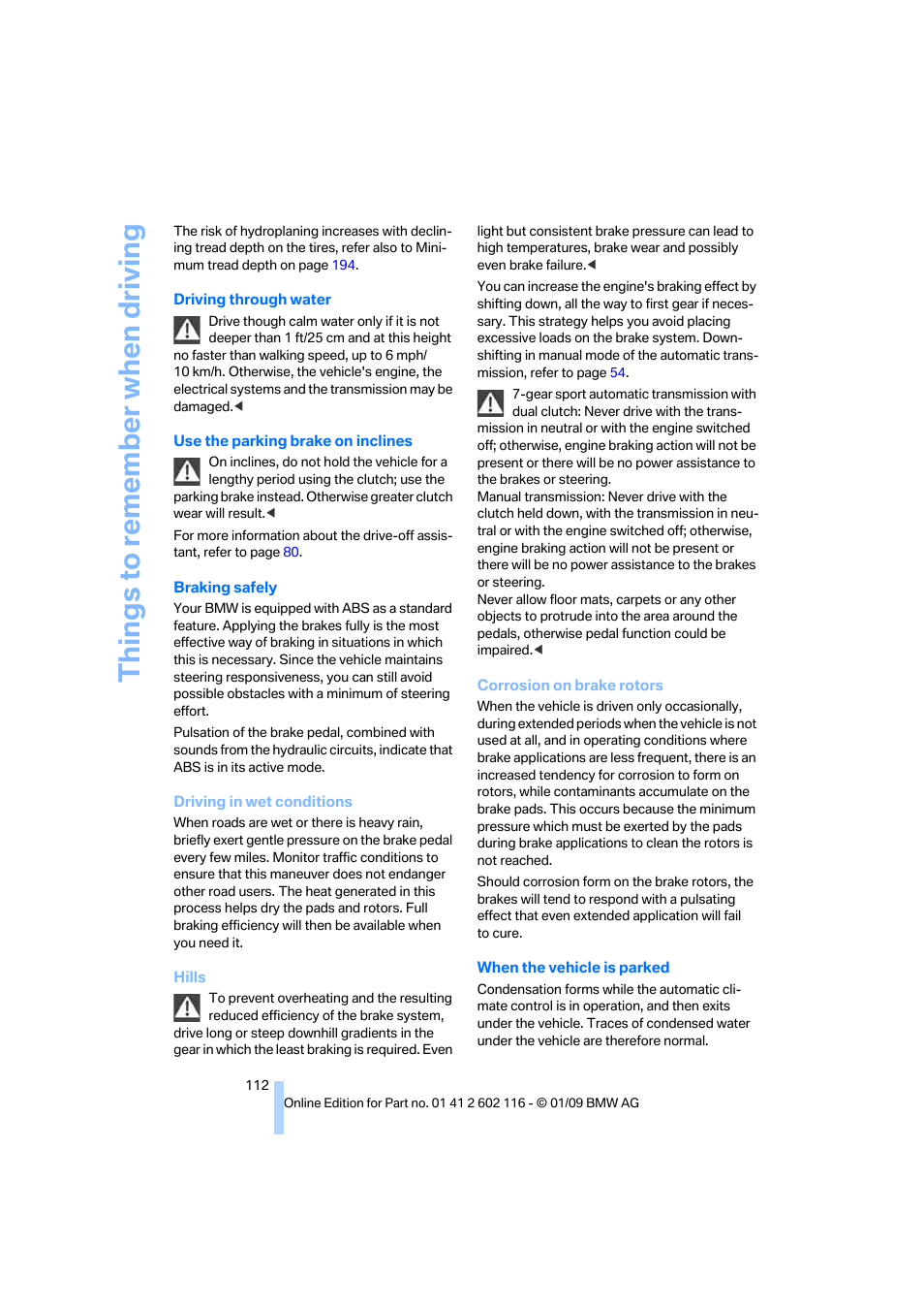 Gine. braking safely, refer, Things to remember when driving | BMW Z4 sDrive35i 2009 User Manual | Page 114 / 248