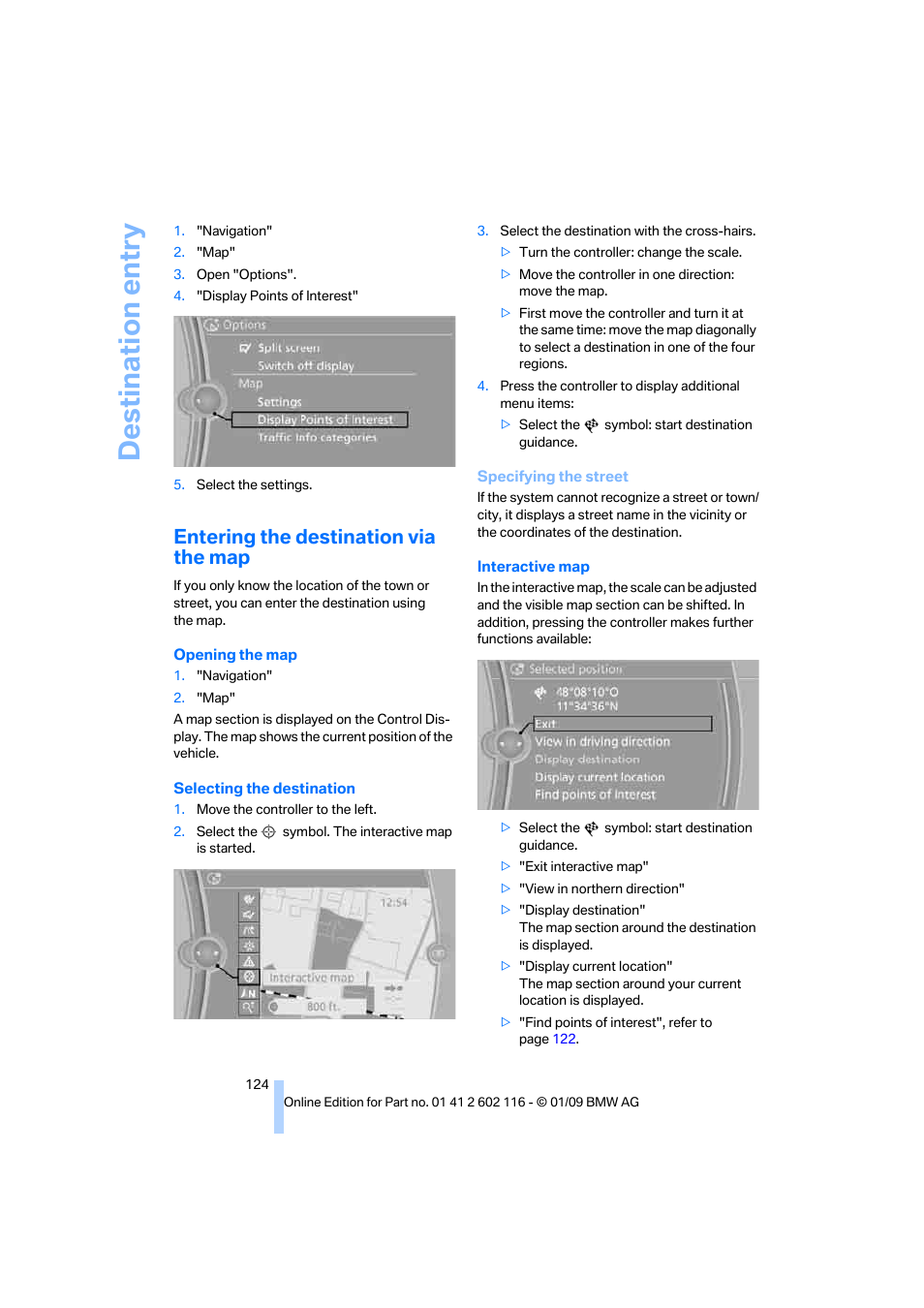 Entering the destination via the map, Destination entry | BMW Z4 sDrive35i 2009 User Manual | Page 126 / 248