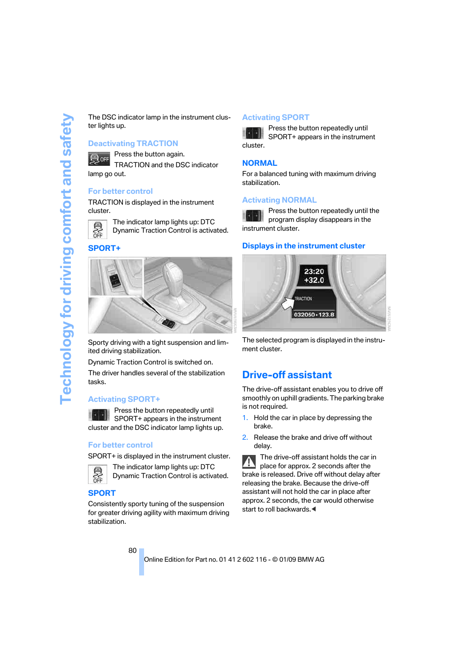 Drive-off assistant, Technology for driving comfort and safety | BMW Z4 sDrive35i 2009 User Manual | Page 82 / 248