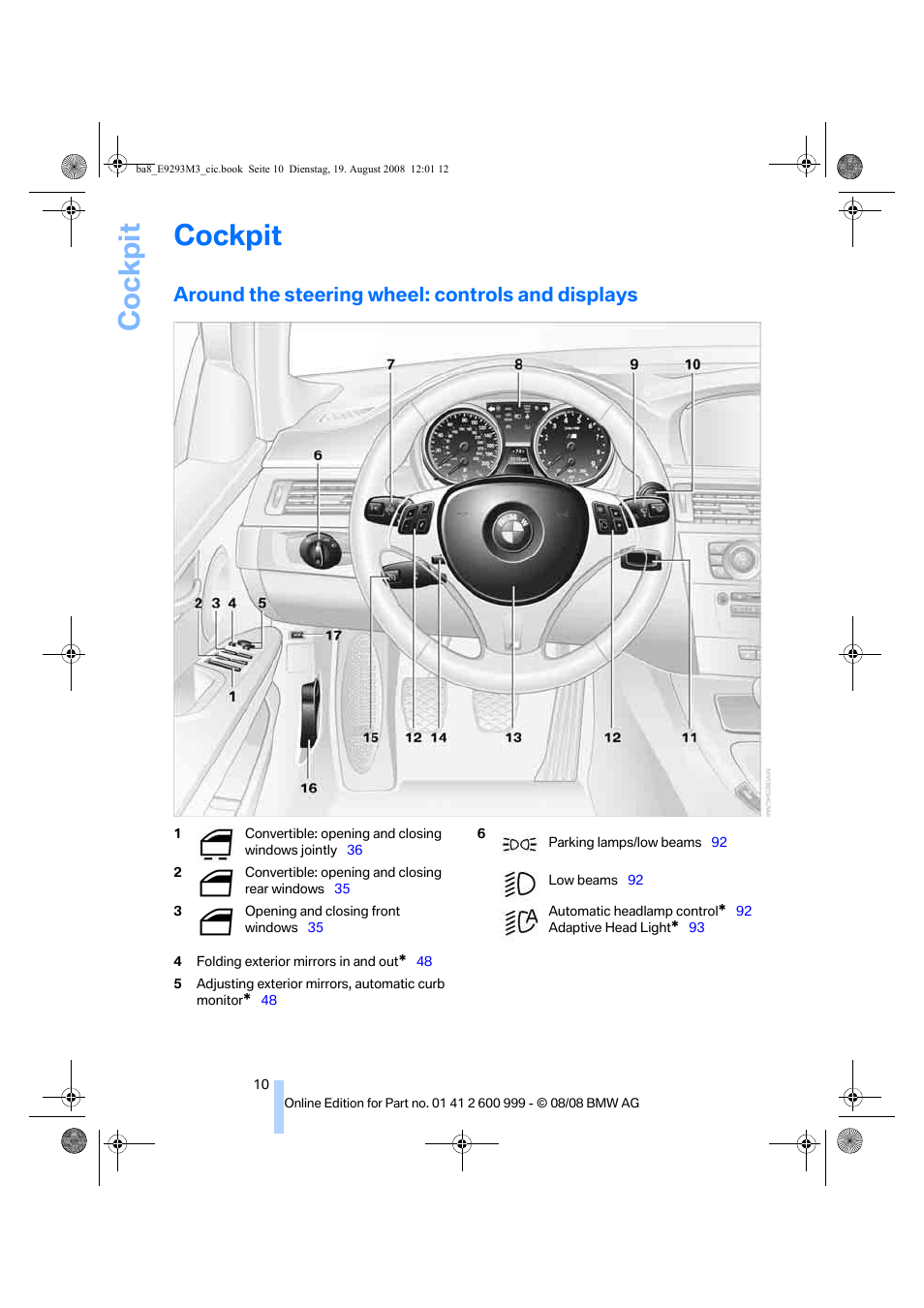 Cockpit, Around the steering wheel: controls and displays, At a glan | BMW M3 Convertible 2009 User Manual | Page 12 / 256