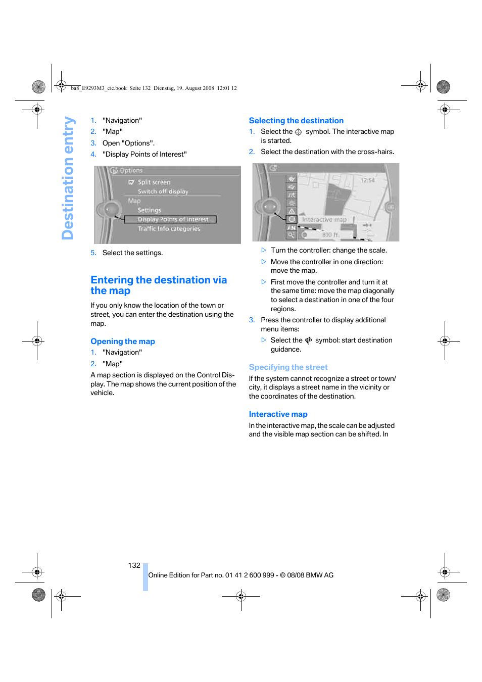 Entering the destination via the map, Destination entry | BMW M3 Convertible 2009 User Manual | Page 134 / 256