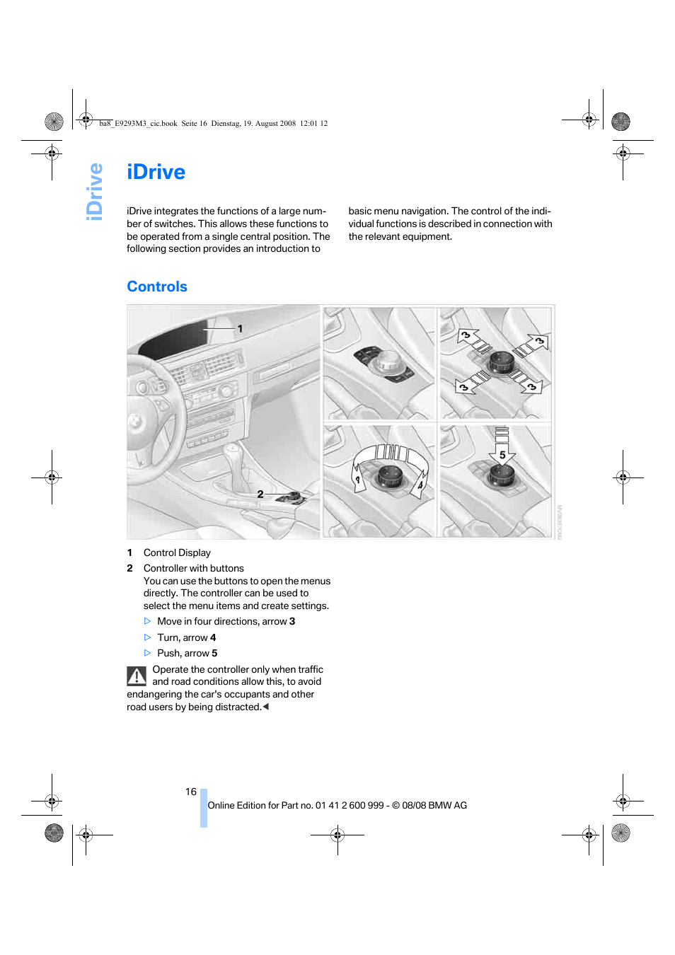 Idrive, Controls, Ntrol display | Ntroller | BMW M3 Convertible 2009 User Manual | Page 18 / 256