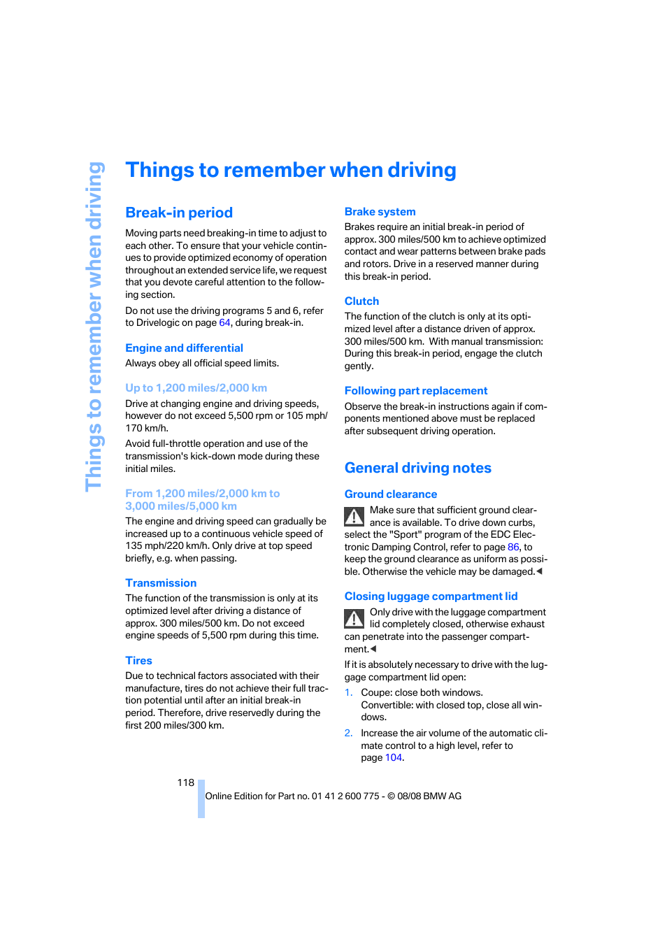 Things to remember when driving, Break-in period, General driving notes | G ti | BMW M6 Convertible 2009 User Manual | Page 120 / 270