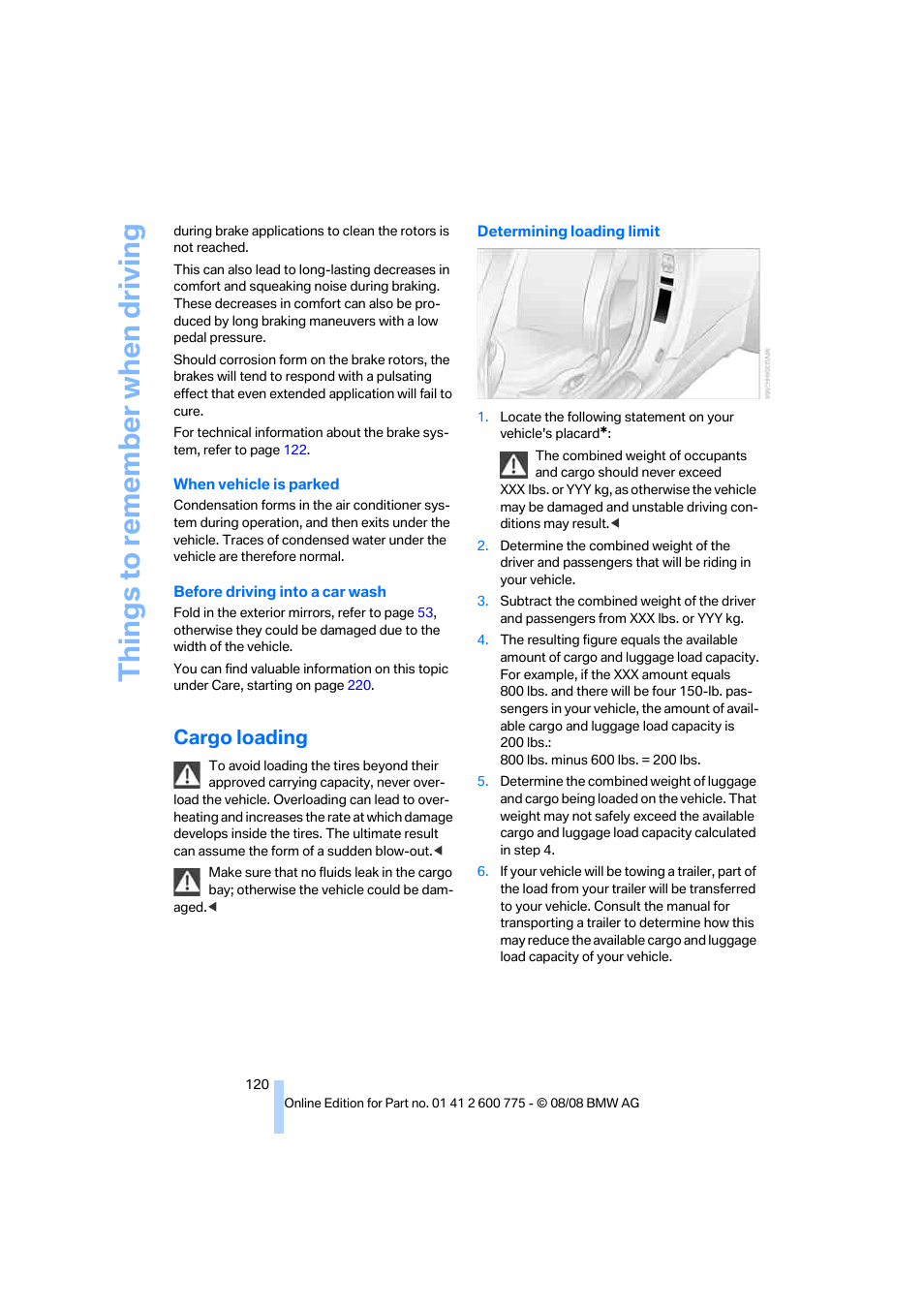 Cargo loading, Things to remember when driving | BMW M6 Convertible 2009 User Manual | Page 122 / 270