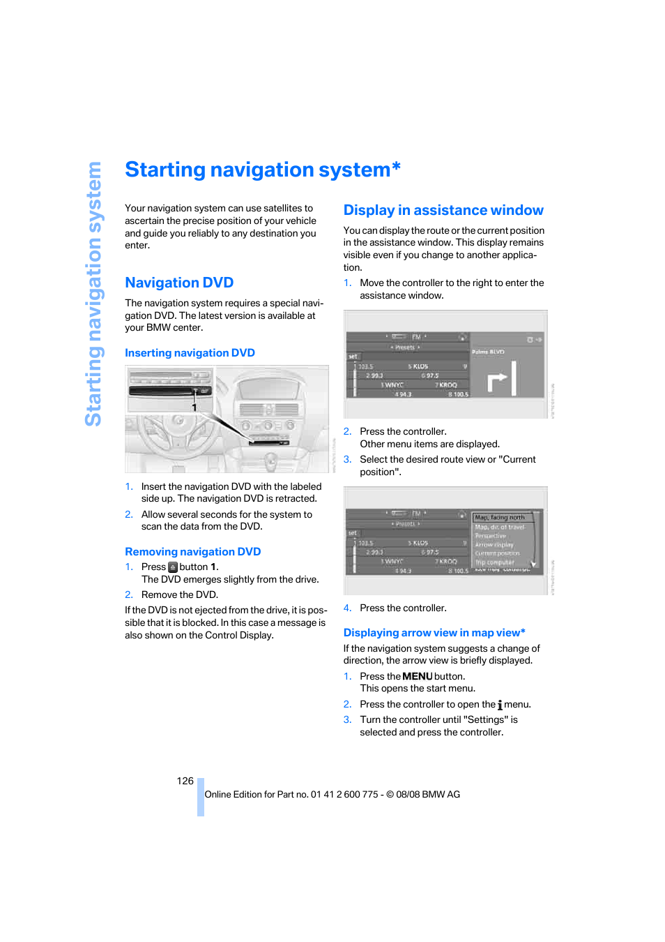 Starting navigation system, Navigation dvd, Display in assistance window | Navigation | BMW M6 Convertible 2009 User Manual | Page 128 / 270