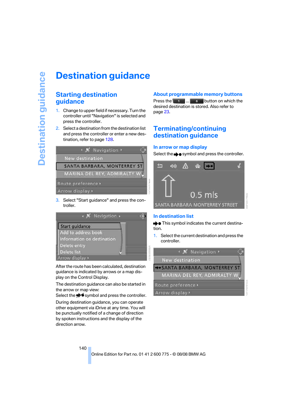 Destination guidance, Starting destination guidance, Terminating/continuing destination guidance | BMW M6 Convertible 2009 User Manual | Page 142 / 270