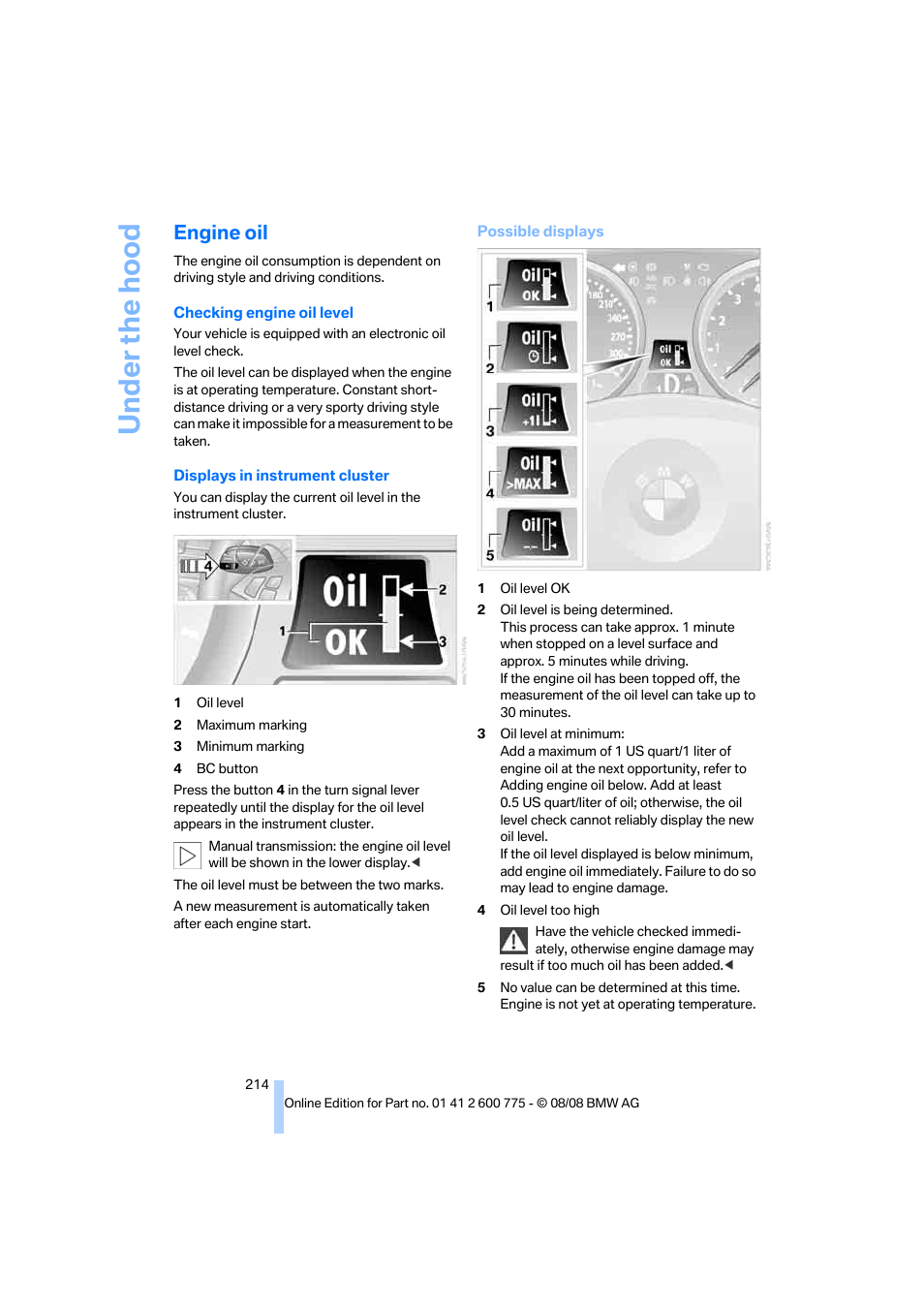 Engine oil, Il level, L, refer to checking engine oil level | Under the hood | BMW M6 Convertible 2009 User Manual | Page 216 / 270