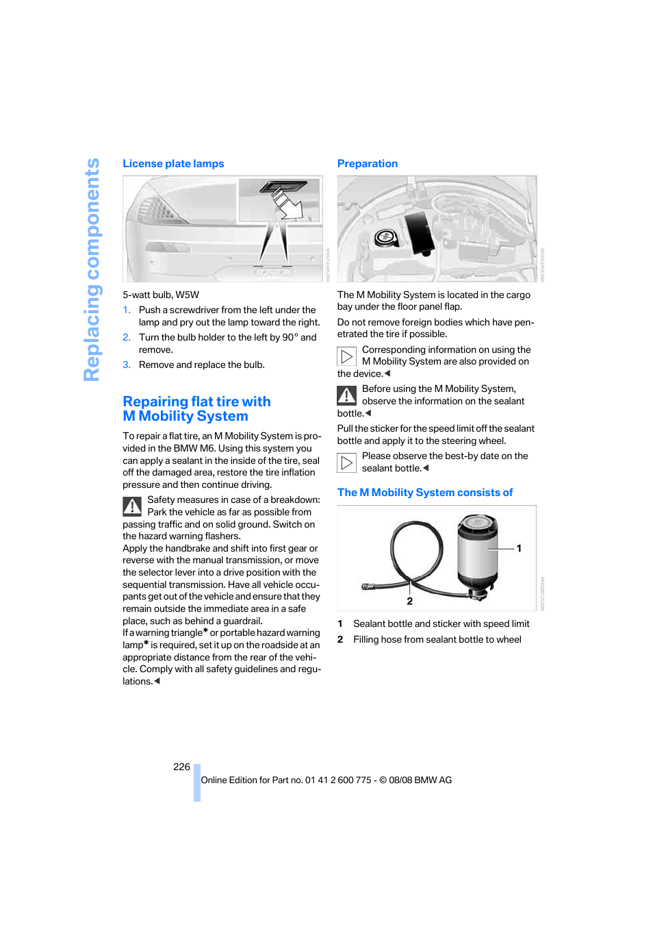 Repairing flat tire with m mobility system, Or re, Replacing components | BMW M6 Convertible 2009 User Manual | Page 228 / 270