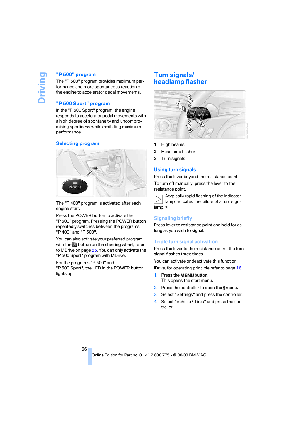 Turn signals/ headlamp flasher, Turn signals, Driving | BMW M6 Convertible 2009 User Manual | Page 68 / 270