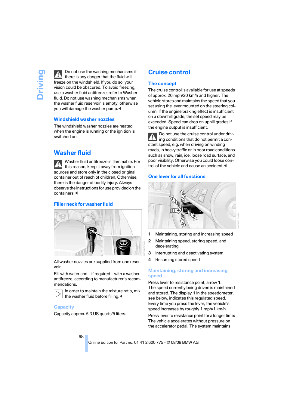 Washer fluid, Cruise control, Driving | BMW M6 Convertible 2009 User Manual | Page 70 / 270