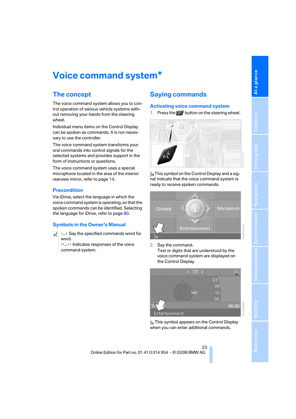 Voice command system, The concept, Saying commands | BMW 135i Convertible 2008 User Manual | Page 25 / 264