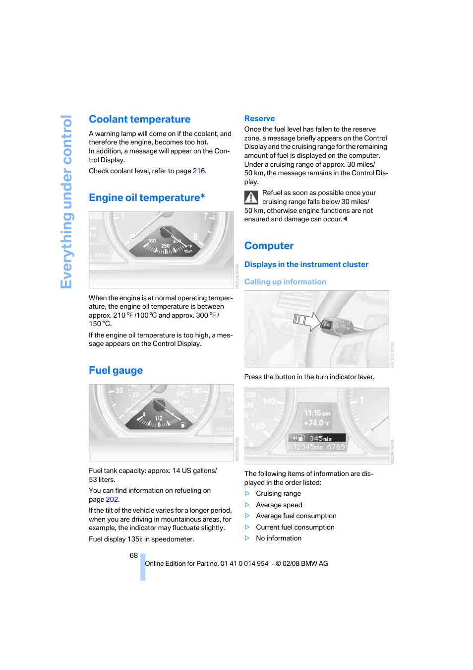 Coolant temperature, Engine oil temperature, Fuel gauge | Computer, Gauge, Eve ryth ing un de r co nt rol | BMW 135i Convertible 2008 User Manual | Page 70 / 264