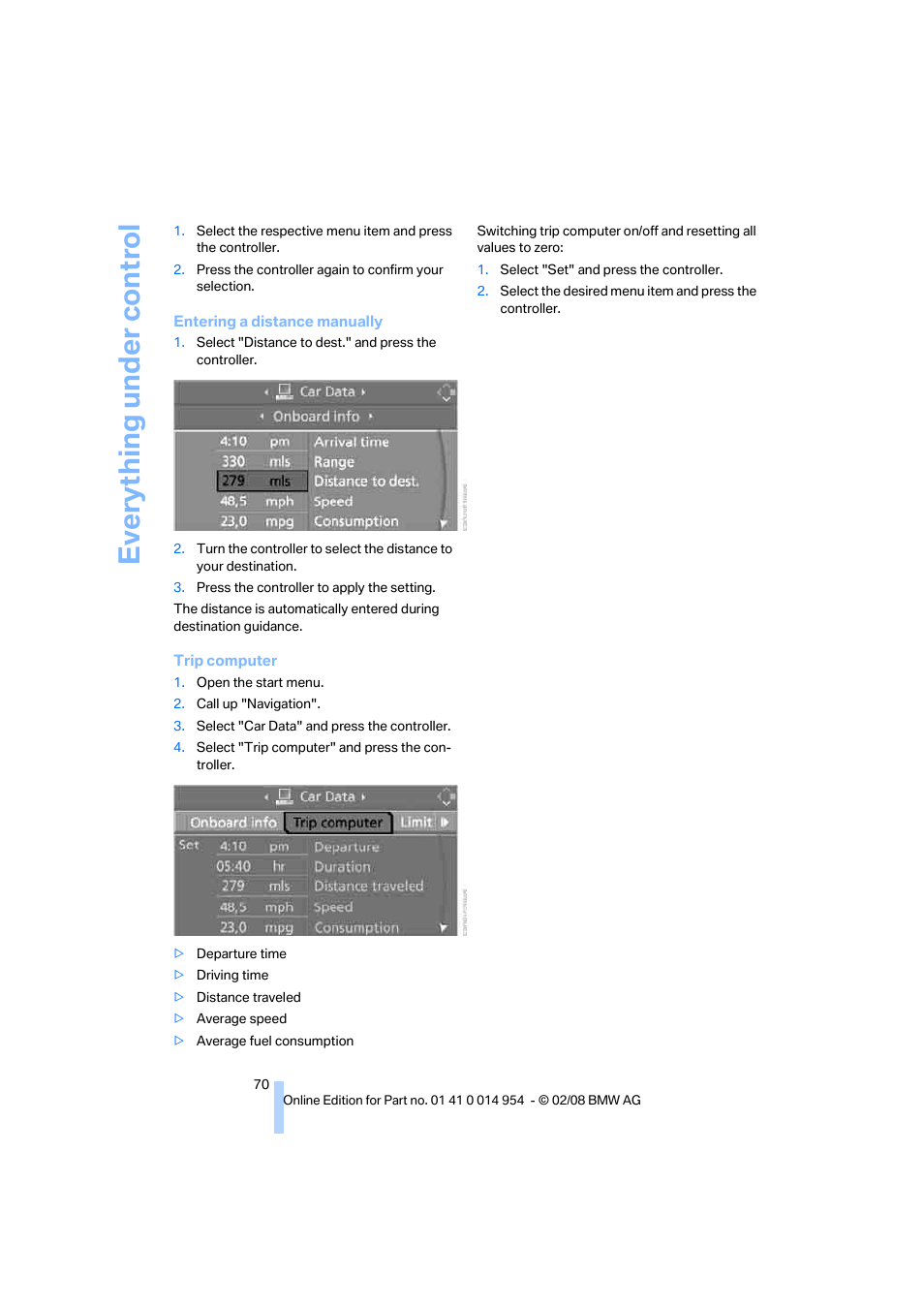 Eve ryth ing un de r co nt rol | BMW 135i Convertible 2008 User Manual | Page 72 / 264