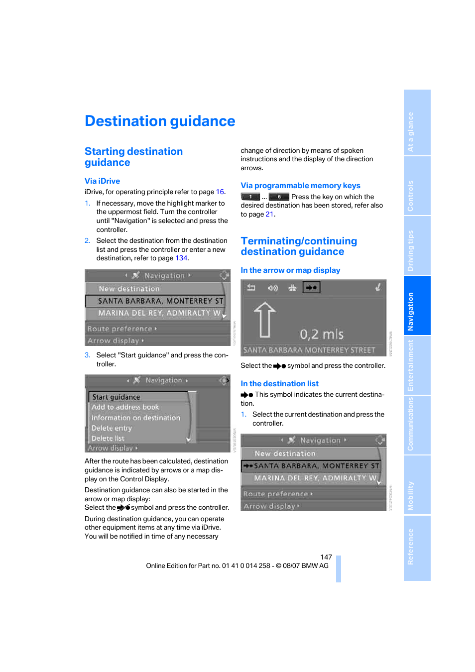 Destination guidance, Starting destination guidance, Terminating/continuing destination guidance | BMW 335i Convertible 2008 User Manual | Page 149 / 272