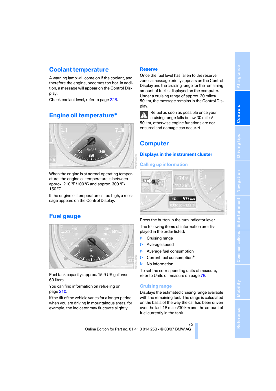 Coolant temperature, Engine oil temperature, Fuel gauge | Computer | BMW 335i Convertible 2008 User Manual | Page 77 / 272
