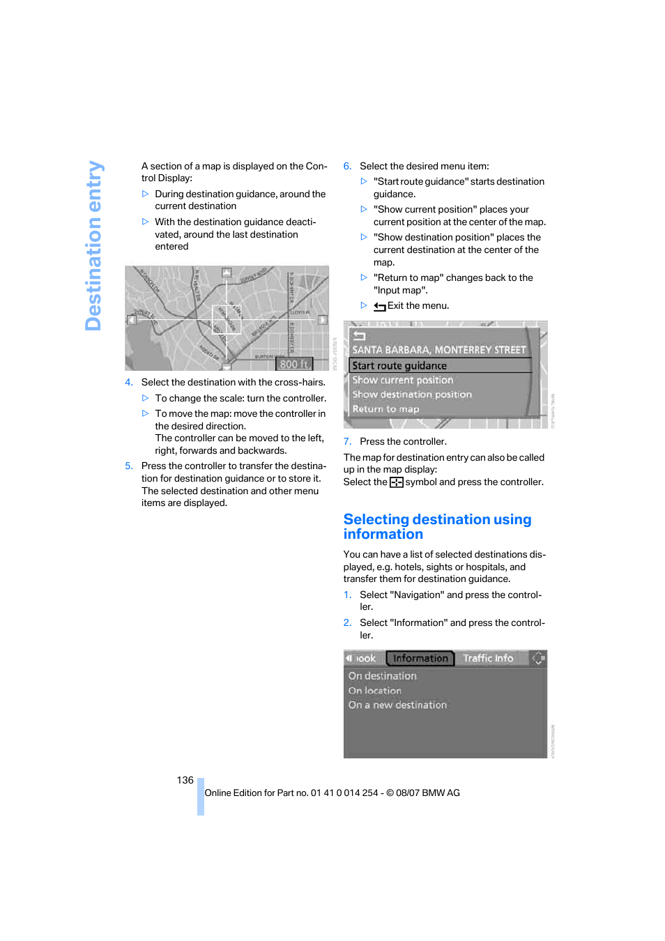 Selecting destination using information, Destination entry | BMW 328xi Sports Wagon 2008 User Manual | Page 138 / 274