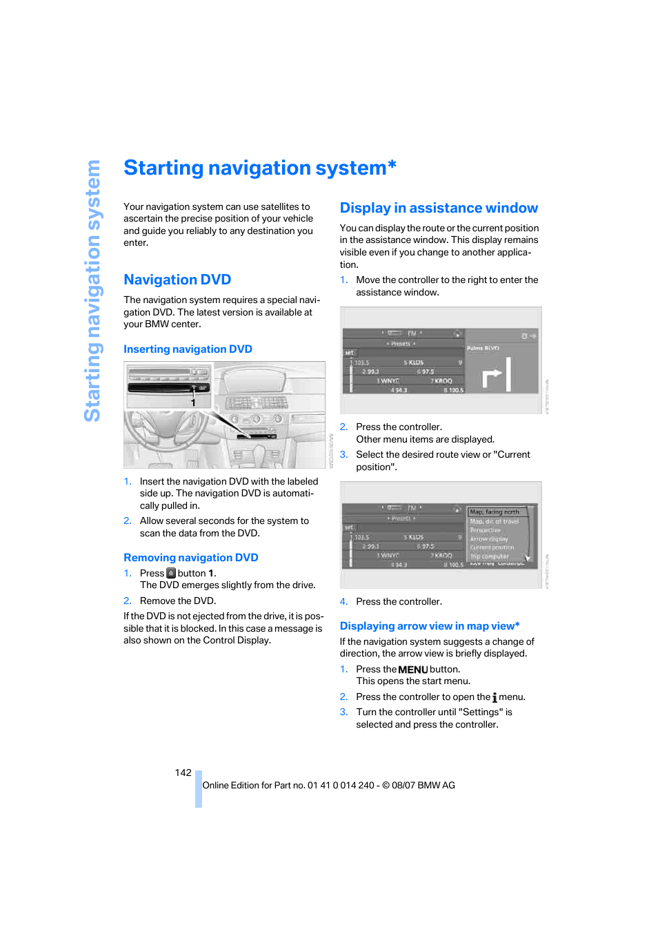 Starting navigation system, Navigation dvd, Display in assistance window | BMW 550i Sedan 2008 User Manual | Page 144 / 288