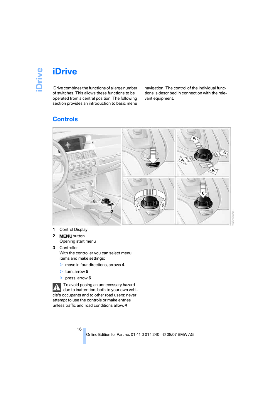 Idrive, Controls, Idriv e | BMW 550i Sedan 2008 User Manual | Page 18 / 288