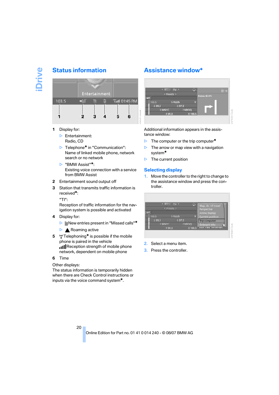 Status information, Assistance window, Idriv e | BMW 550i Sedan 2008 User Manual | Page 22 / 288