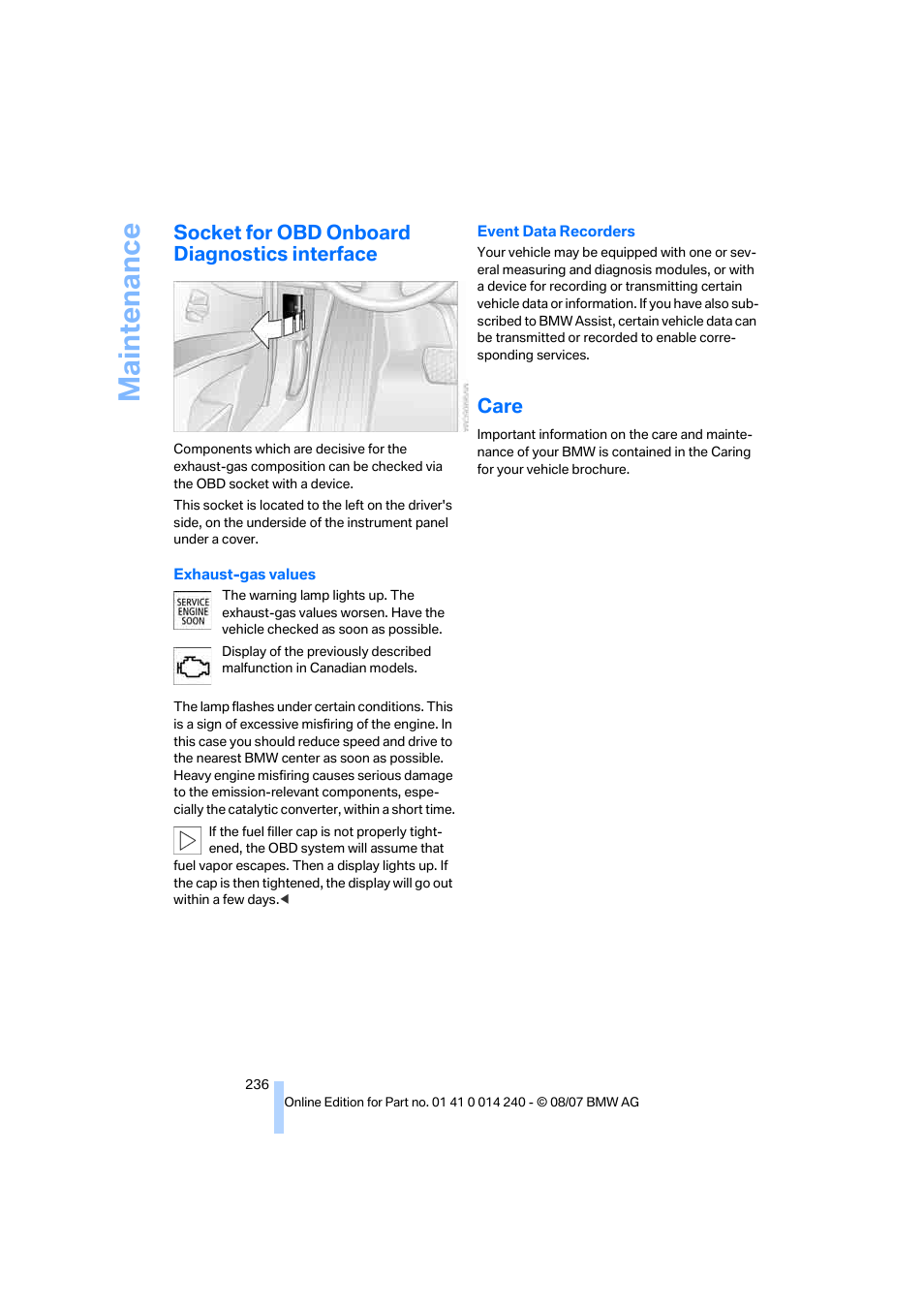 Socket for obd onboard diagnostics interface, Care, Maintenance | BMW 550i Sedan 2008 User Manual | Page 238 / 288