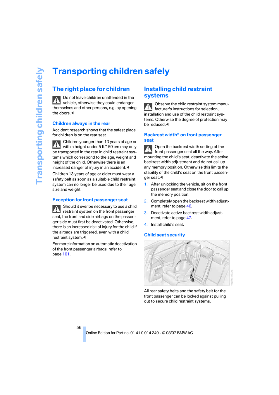 Transporting children safely, The right place for children, Installing child restraint systems | Transporting child ren safely | BMW 550i Sedan 2008 User Manual | Page 58 / 288