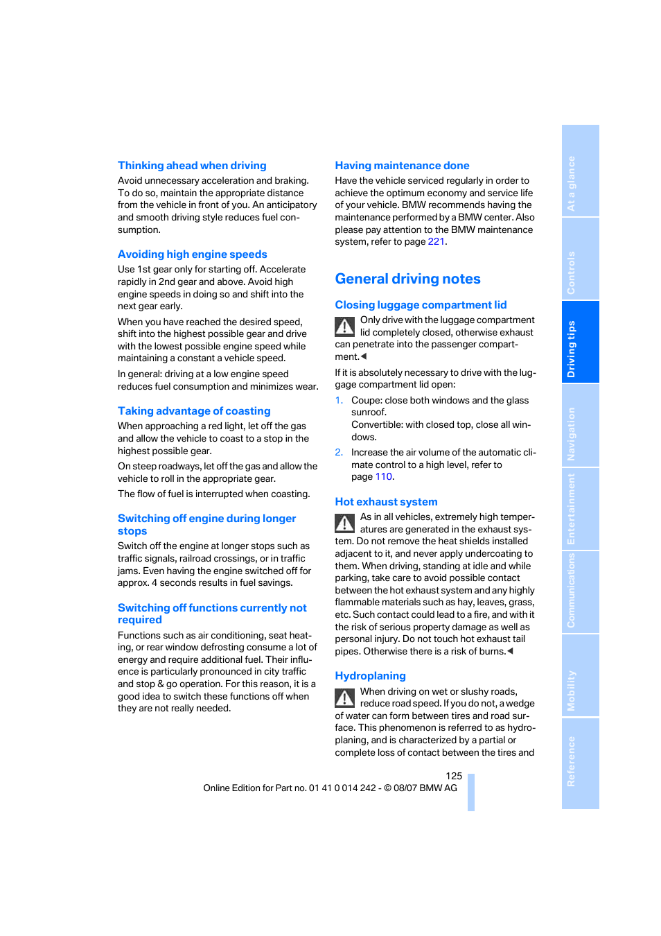 General driving notes | BMW 650i Convertible 2008 User Manual | Page 127 / 264