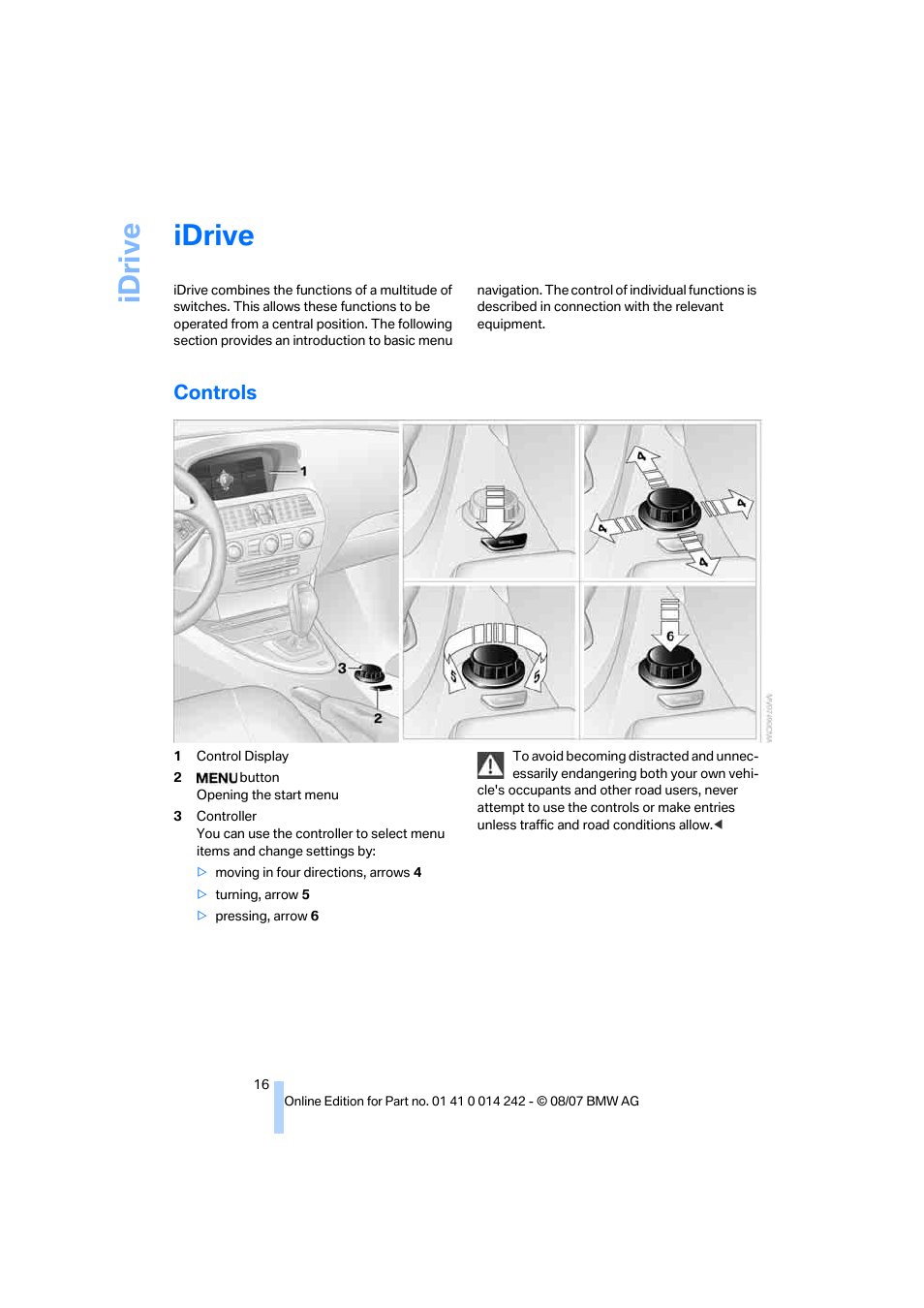 Idrive, Controls, Idriv e | BMW 650i Convertible 2008 User Manual | Page 18 / 264