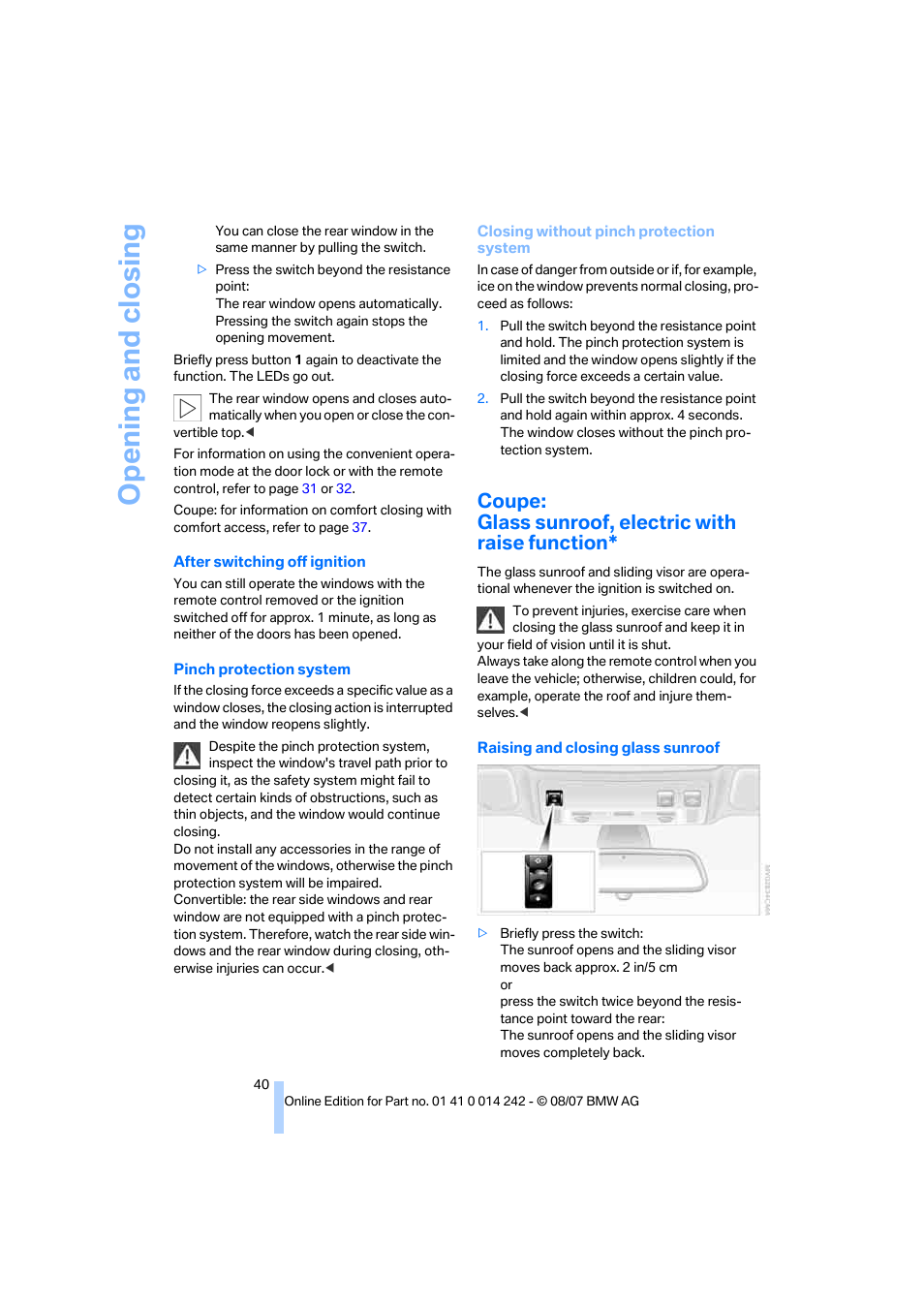 Coupe: glass sunroof, electric with raise function, Opening and closing | BMW 650i Convertible 2008 User Manual | Page 42 / 264