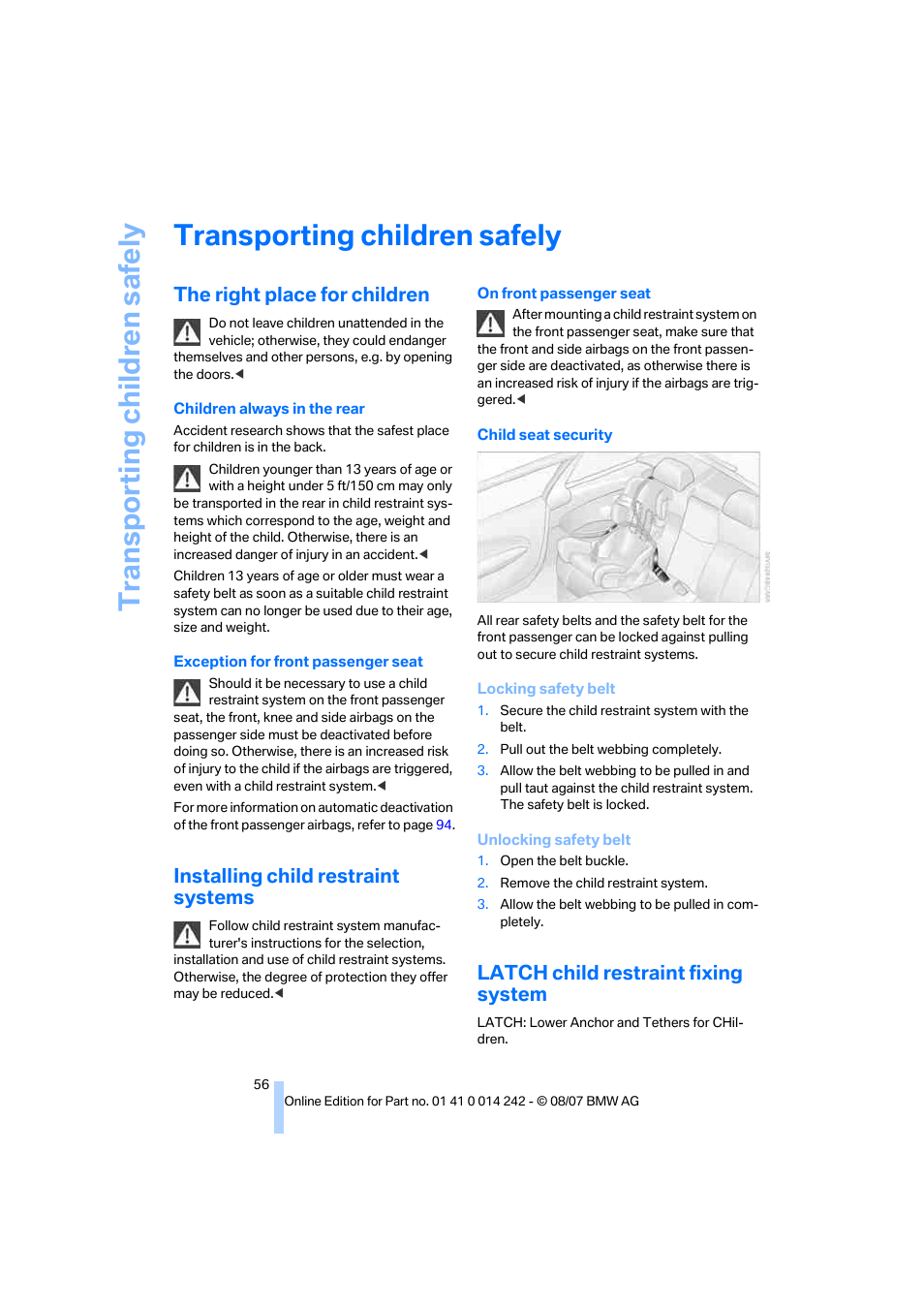 Transporting children safely, The right place for children, Installing child restraint systems | Latch child restraint fixing system, Transporting child ren safely | BMW 650i Convertible 2008 User Manual | Page 58 / 264