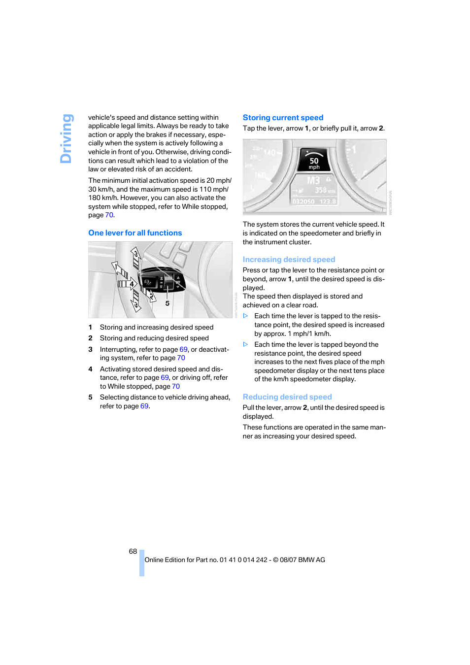 Driving | BMW 650i Convertible 2008 User Manual | Page 70 / 264