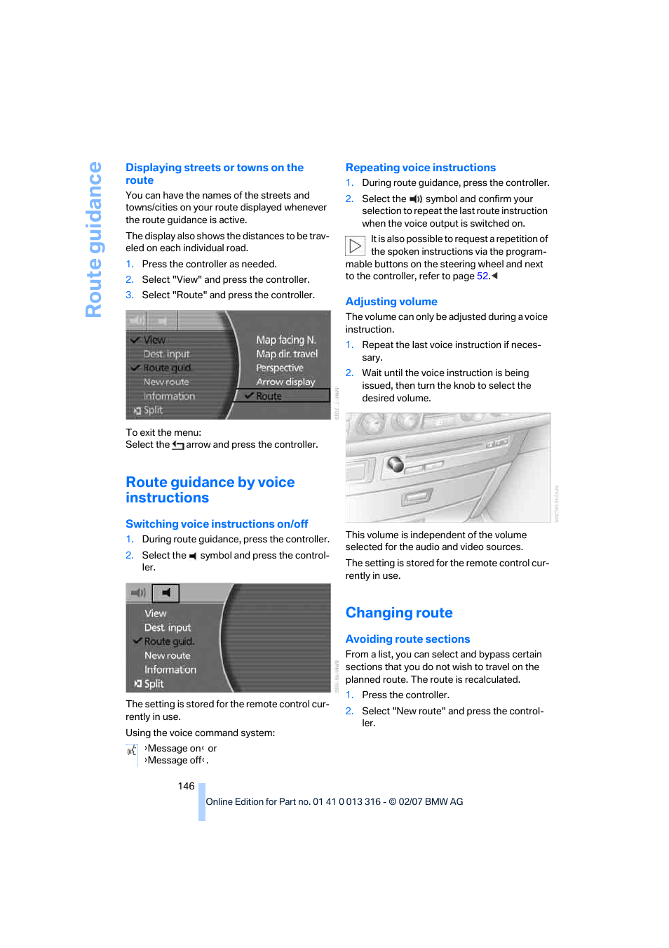 Route guidance by voice instructions, Changing route, Route guidance by voice instructions o | Route guidance | BMW 760Li Sedan 2008 User Manual | Page 148 / 254