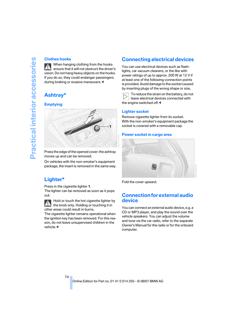 Ashtray, Lighter, Connecting electrical devices | Connection for external audio device, Practical interi or acc ess orie s | BMW X3 3.0si 2008 User Manual | Page 76 / 140