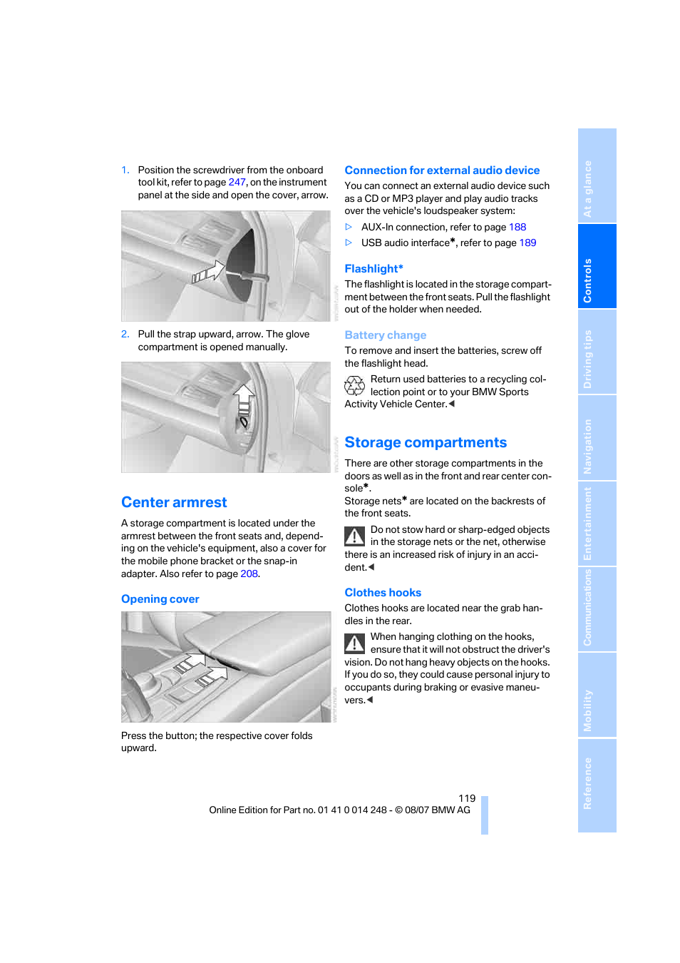 Center armrest, Storage compartments | BMW X5 4.8i 2008 User Manual | Page 121 / 292