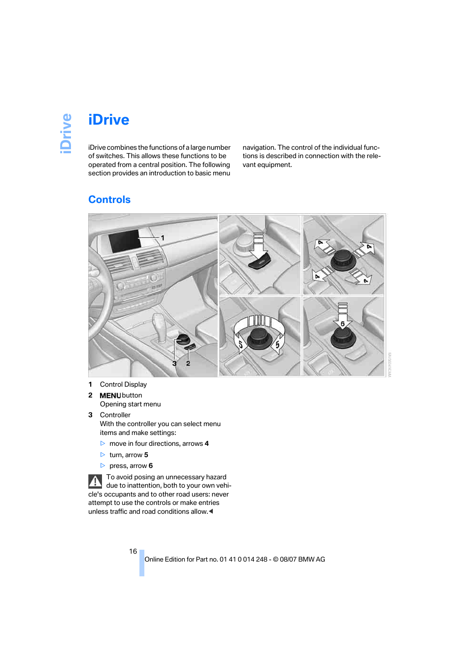 Idrive, Controls, Idriv e | BMW X5 4.8i 2008 User Manual | Page 18 / 292