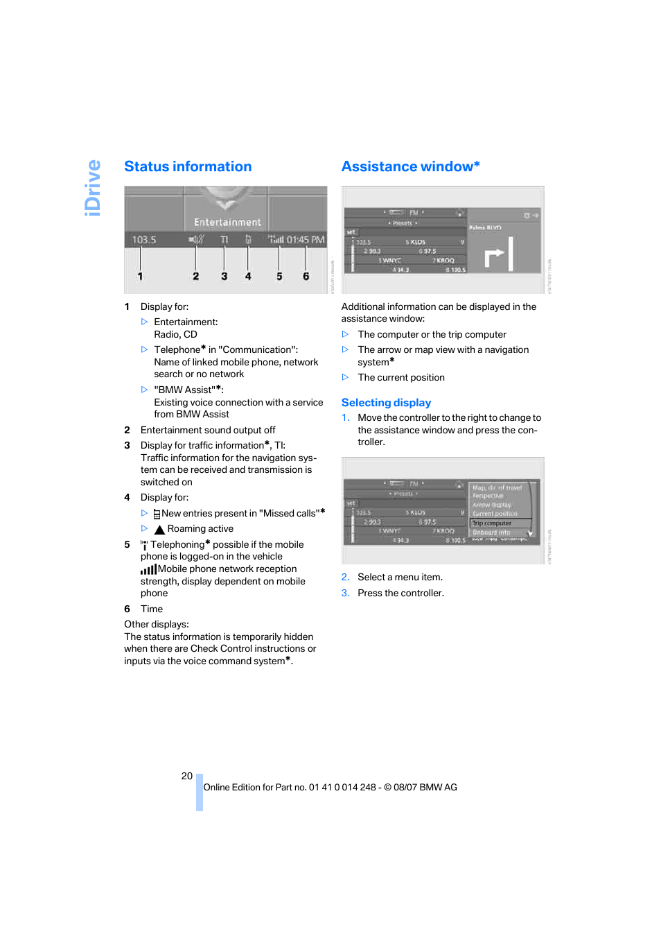 Status information, Assistance window, Idriv e | BMW X5 4.8i 2008 User Manual | Page 22 / 292